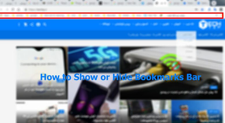 نحوه نمایش و مخفی کردن نوار بوک مارک کروم و فایرفاکس | تک تیپ