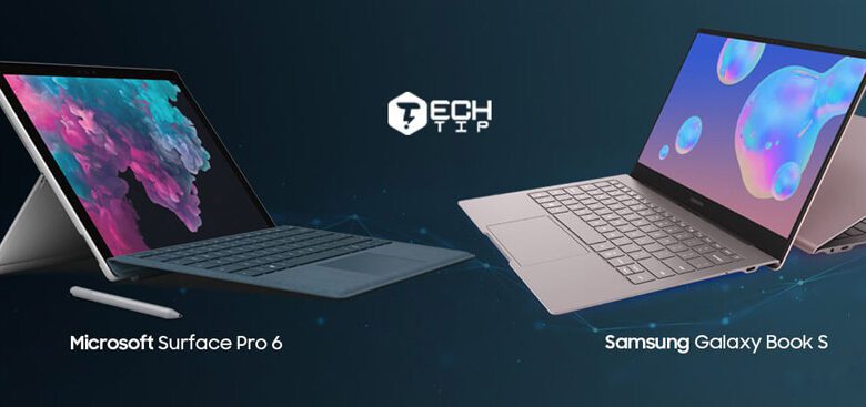 سامسونگ Galaxy Book S در مقابل مایکروسافت Surface Pro 6