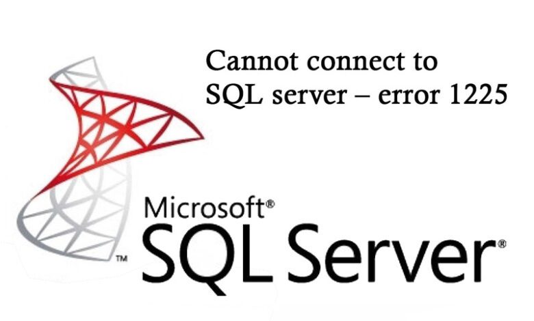 حل ارور Cannot connect to SQL server – error 1225