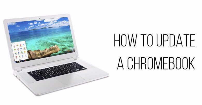 آموزش آپدیت کردن کروم بوک ( Chromebook ) مرحله به مرحله